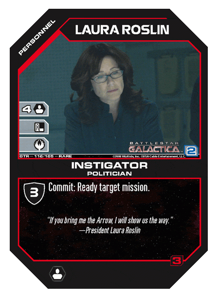 Laura Roslin, Instigator